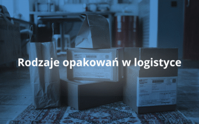 Rodzaje opakowań w logistyce